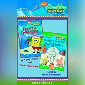 SpongeBob Squarepants: Books 1 & 2: #1: Tea at Treedome; #2: Naughty Nautical Neighbors, Annie Auerbach