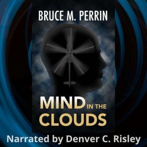 Mind in the Clouds, Bruce M. Perrin
