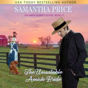 The Unsuitable Amish Bride: Amish Romance, Samantha Price