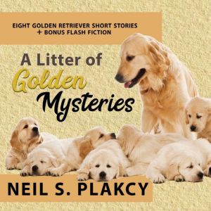 A Litter of Golden Mysteries, Neil S. Plakcy