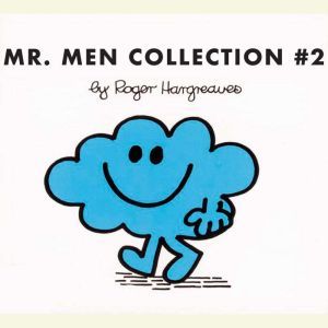 The Mr. Men Collection #2: Mr. Impossible; Mr. Chatterbox; Mr. Forgetful; Mr. Greedy; Mr. Cheerful; Mr. Daydream; Mr. Nonsense; Mr. Nosey; Mr. Strong; Mr. Bounce, Roger Hargreaves