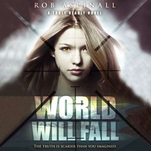 World Will Fall: Young Adult Spy Thriller, Rob Aspinall