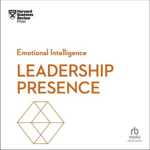 Leadership Presence, Harvard Business Review