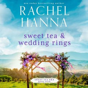 Sweet Tea & Wedding Rings, Rachel Hanna