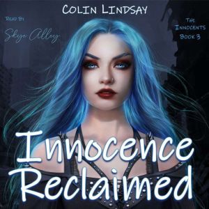 Innocence Reclaimed: A Cure for Immortality, Colin Lindsay