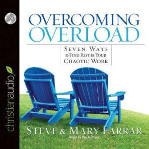 Overcoming Overload, Steve Farrar
