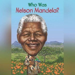 Who Was Nelson Mandela?, Meg Belviso
