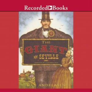 The Giant of Seville: A Tall Tale Based on a True Story, Dan Andreasen