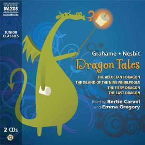 Dragon Tales, Kenneth Grahame; Edith Nesbit