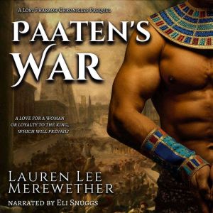 Paaten's War: A Lost Pharaoh Chronicles Prequel, Lauren Lee Merewether