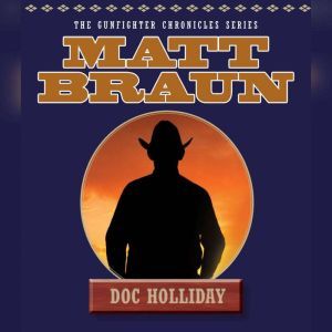 Doc Holliday, Matt Braun