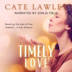 Timely Love: A Goode Witch Matchmaker Romance, Cate Lawley
