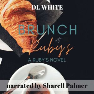 Brunch at Ruby's: A Ruby's Novel, DL White