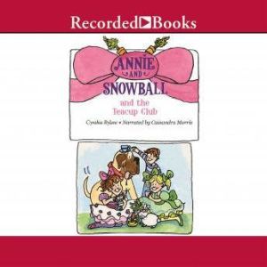 Annie and Snowball and the Teacup Club, Cynthia Rylant