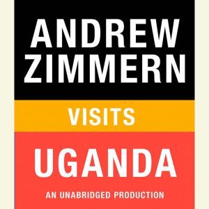 Andrew Zimmern visits Uganda: Chapter 4 from THE BIZARRE TRUTH, Andrew Zimmern