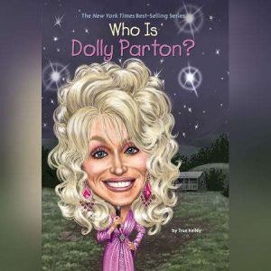 Who is Dolly Parton?, True Kelley