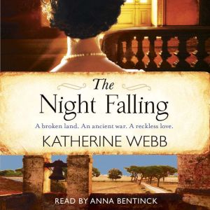 The Night Falling: a searing novel of secrets and feuds, Katherine Webb