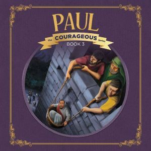 Paul: God's Courageous Apostle, The Voice of the Martyrs