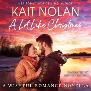 A Lot Like Christmas: A Small Town Southern Romance, Kait Nolan
