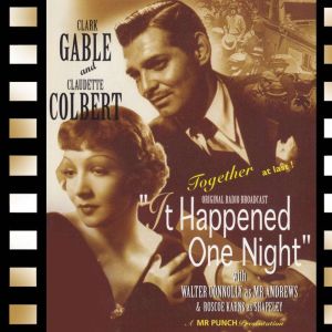 It Happened One Night: Adapted from the screenplay & performed for radio by the original film stars, Mr Punch