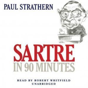 Sartre in 90 Minutes, Paul Strathern