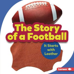 The Story of a Football: It Starts with Leather, Robin Nelson