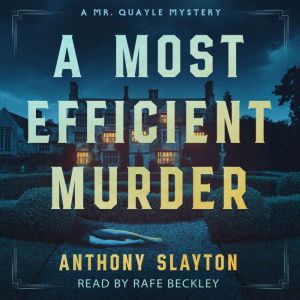 A Most Efficient Murder, Anthony Slayton