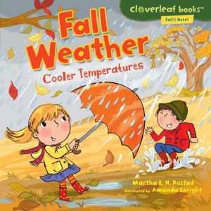 Fall Weather: Cooler Temperatures, Martha E. H. Rustad
