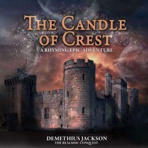 The Candle of Crest: A Rhyming Audio Adventure, Demethius Jackson
