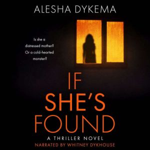 If She's Found, Alesha Dykema