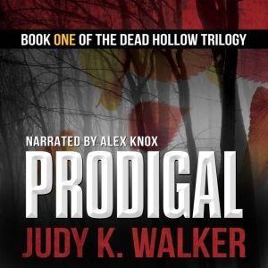 Prodigal: A Supernatural Crime Thriller, Judy K. Walker