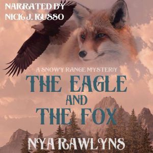The Eagle and the Fox: A Snowy Range Mystery, Nya Rawlyns