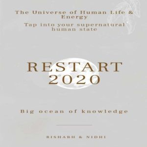 RESTART 2020: The Human Manual, Rishabh Nidhi