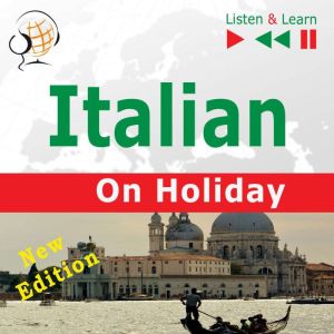 Italian on Holiday - New Edition: In vacanza, Dorota Guzik