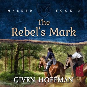 The Rebel's Mark, Given Hoffman