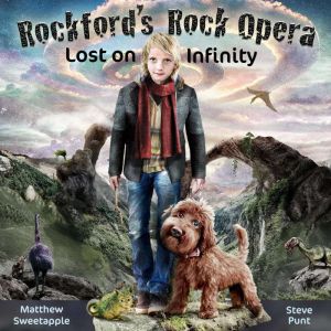 Lost on Infinity: Rockford's Rock Opera, Steve Punt