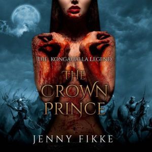 The Crown Prince: The Kongahalla Legend, Jenny Fikke