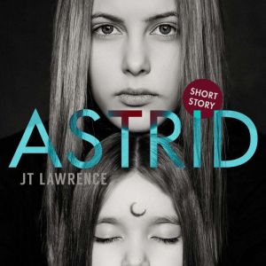 Astrid, JT Lawrence