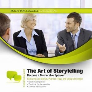 The Art of Storytelling: Becoming a Memorable Speaker, Jeff Davidson