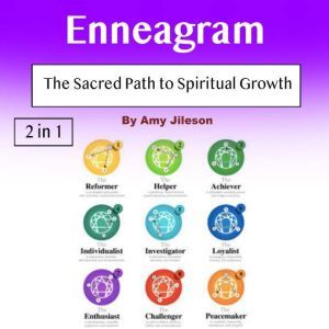 Enneagram: The Sacred Path to Spiritual Growth, Amy Jileson