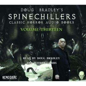 Doug Bradley's Spinechillers Volume Thirteen: Classic Horror Short Stories, H.P. Lovecraft