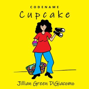 Codename Cupcake, Jillian Green DiGiacomo