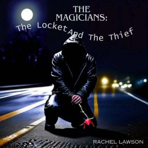 The Locket And The Thief, Rachel  Lawson