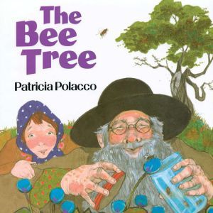 The Bee Tree, Patricia Polacco
