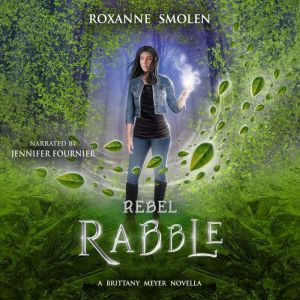 Rebel Rabble, Roxanne Smolen