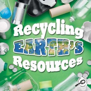 Recycling Earth's Resources, Barbara Webb