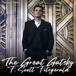 The Great Gatsby [Unabridged], F. Scott Fitzgerald