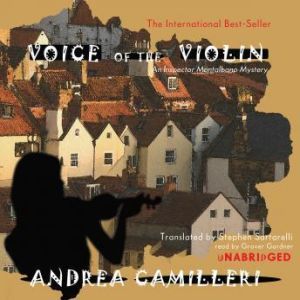 Voice of the Violin: An Inspector Montalbano Mystery, Andrea Camilleri; Translated by Stephen Sartarelli