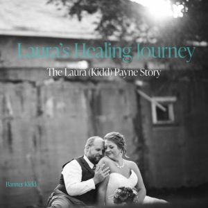 Laura's Healing Journey: The Laura (Kidd) Payne Story, Banner Kidd