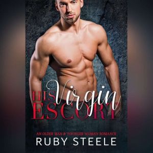His Virgin Escort: An Older Man & Younger Woman Romance, Ruby Steele